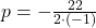 p=-\frac{22}{2\cdot(-1)}