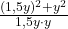\frac{(1,5y)^2+y^2}{1,5y\cdot y}