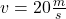v=20\frac{m}{s}