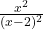 \frac{x^2}{(x-2)^2}