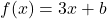 f(x)=3x+b