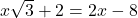 x\sqrt{3}+2=2x-8
