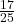 \frac{17}{25}