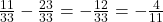 \frac{11}{33}-\frac{23}{33}=-\frac{12}{33}=-\frac{4}{11}