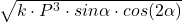\sqrt{k\cdot P^3\cdot sin\alpha \cdot cos(2\alpha)}