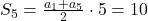 S_5 = \frac{a_1+a_5}{2}\cdot 5= 10