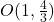 O(1,\frac{4}{3})