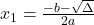x_1=\frac{-b-\sqrt{\Delta}}{2a}