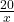 \frac{20}{x}