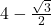 4-\frac{\sqrt{3}}{2}