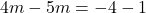 4m-5m=-4-1
