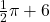 Rendered by QuickLaTeX.com \frac{1}{2}\pi+6