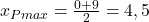 x_{Pmax}=\frac{0+9}{2}=4,5