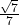 \frac{\sqrt{7}}{7}