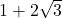1+2\sqrt{3}