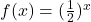 f(x)=(\frac{1}{2})^x