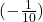 (-\frac{1}{10})