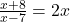 \frac{x+8}{x-7}=2x