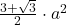 \frac{3+\sqrt{3}}{2}\cdot a^2