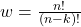 w=\frac{n!}{(n-k)!}