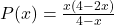 P(x)=\frac{x(4-2x)}{4-x}