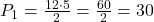 P_1=\frac{12\cdot 5}{2}=\frac{60}{2}=30
