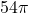 54\pi