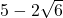 5-2\sqrt{6}