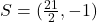 S=(\frac{21}{2}, -1)