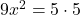 9x^2=5\cdot 5