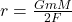 r=\frac{GmM}{2F}
