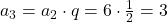 a_3=a_2\cdot q=6\cdot \frac{1}{2}=3
