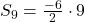 S_{9}=\frac{-6}{2} \cdot  9