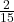 \frac{2}{15}
