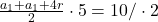 \frac{a_1+a_1+4r}{2}\cdot 5= 10 /\cdot 2