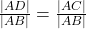 \frac{|AD|}{|AB|}=\frac{|AC|}{|AB|}