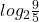 log_{2}\frac{9}{5}