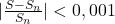 |\frac{S-S_n}{S_n}|<0,001