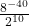 \frac{8^{-40}}{2^{10}}