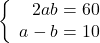 \left\{\begin{array}{rcl}2ab=60\\a-b=10\end{array} \right.