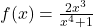 f(x)=\frac{2x^3}{x^4+1}