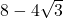 8-4\sqrt{3}