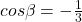 cos \beta =-\frac{1}{3}