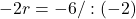-2r=-6/:(-2)