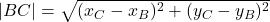 |BC|=\sqrt{(x_C-x_B)^2+(y_C-y_B)^2}