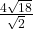 \frac{4\sqrt{18}}{\sqrt{2}}