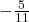 -\frac{5}{11}