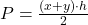 P=\frac{(x+y)\cdot h}{2}