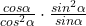 \frac{cos \alpha}{cos^2\alpha} \cdot \frac{sin^2 \alpha}{sin \alpha}