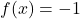 f(x)=-1